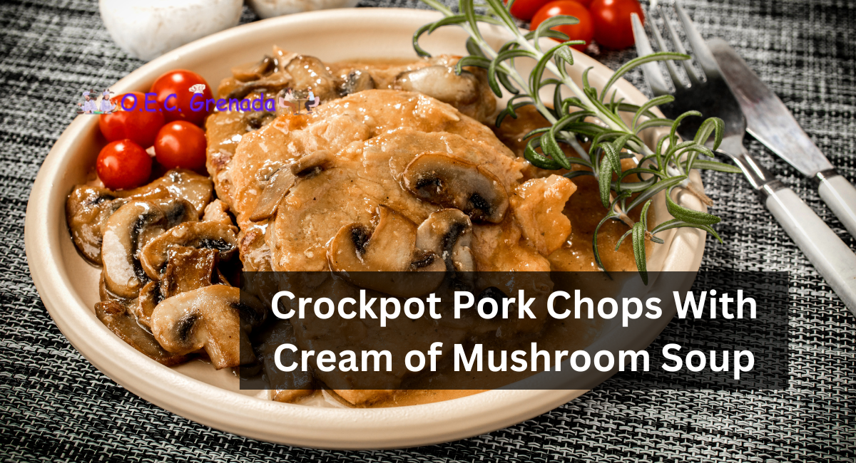 Crockpot Pork Chops With Cream of Mushroom Soup